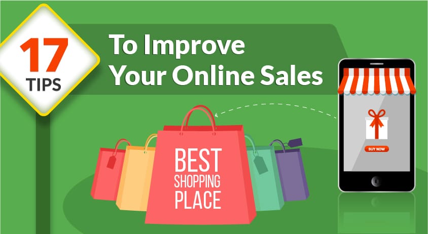 17 Tips To Improve Your Online Sales