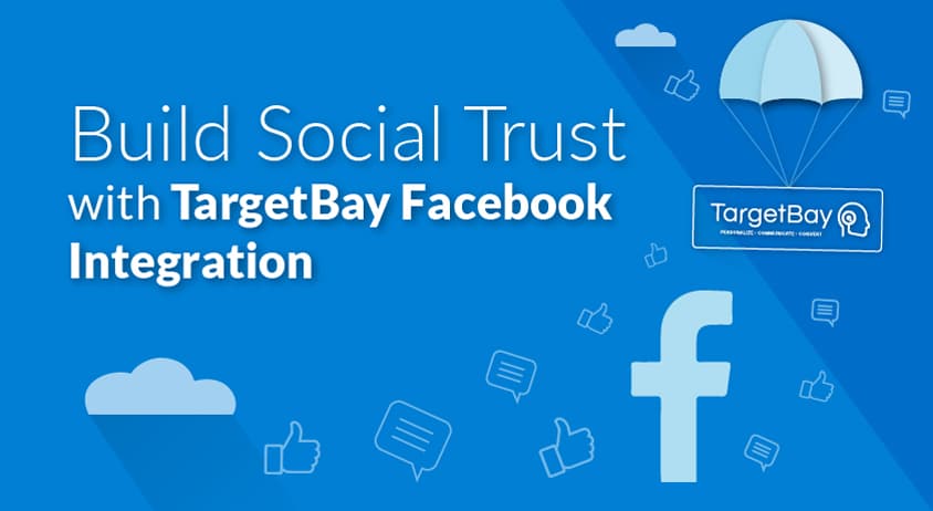 Build Social Trust With TargetBay’s Facebook Integration