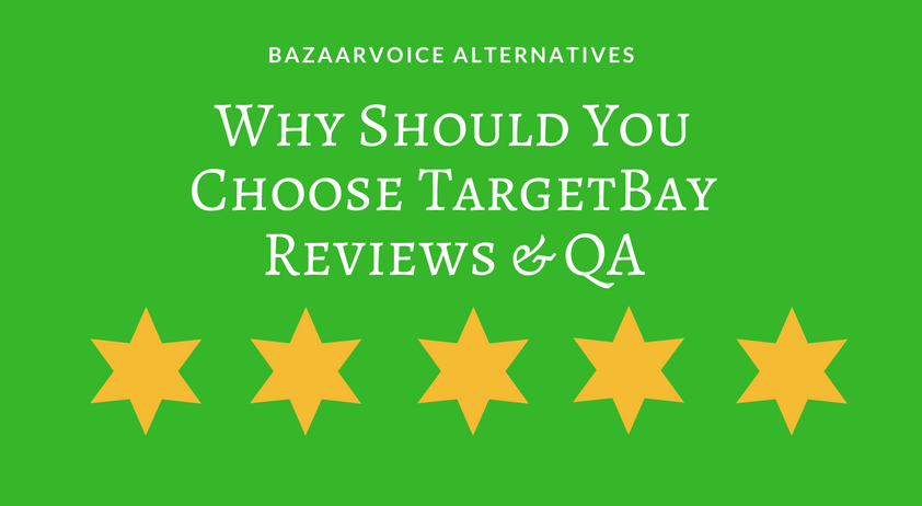 Bazaarvoice Alternatives 5 Reasons Why TargetBay Is Your Best Fit!