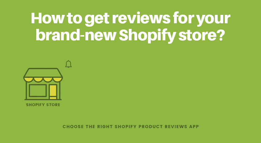 How to get reviews for your brand-new Shopify store?