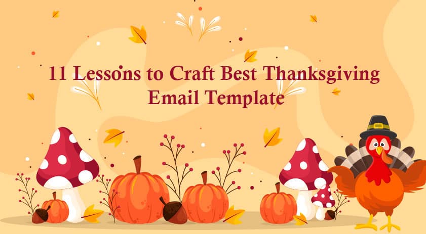 11 Lessons to Craft the Best Thanksgiving Email Template