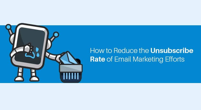 How to Reduce the Unsubscribe Rate of Email Marketing Efforts