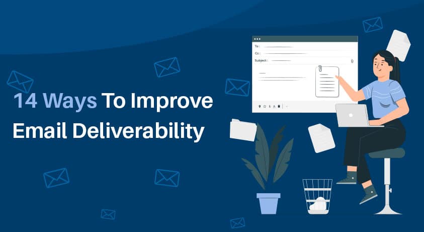 14 Ways To Improve Email Deliverability